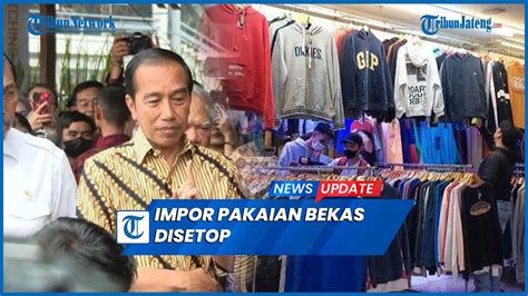 Ganggu Industri Tekstil Jokowi Perintahkan Impor Pakaian Bekas Disetop