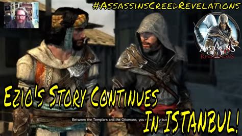 Assassins Creed Revelations Ezio S Story Continues In Istanbul Ep 1