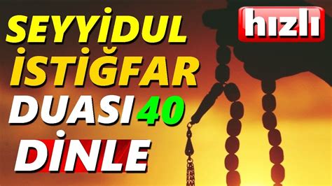 SEYYİDÜ L İSTİĞFAR DUASI DİNLE 40 Defa En Etkili Dualar YouTube