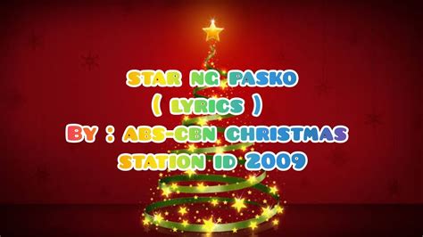 Star Ng Pasko Lyrics Abs Cbn Christmas Station Id 2009 Youtube