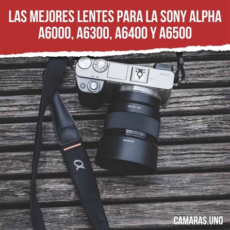 Los Mejores Objetivos Para La Sony Alpha A A A A A