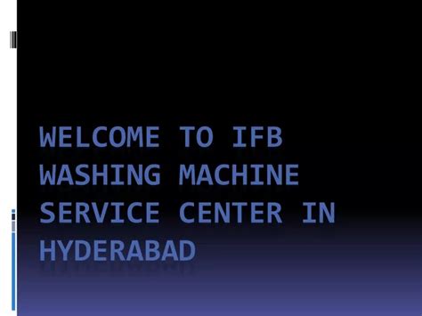 Ppt Washing Machine Service Center In Hyderabad Powerpoint Presentation Id 11247383