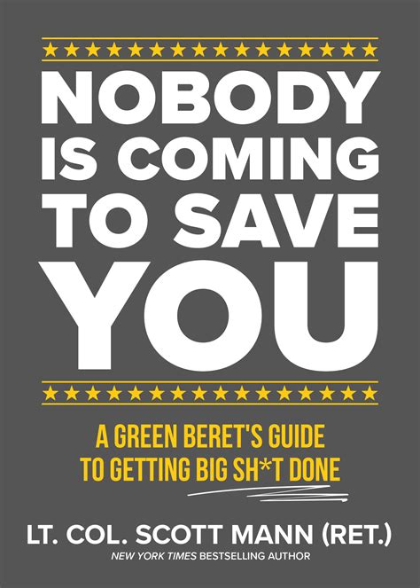 Nobody Is Coming To Save You By Scott Mann Hachette Book Group