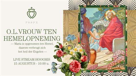 FSSPX Antwerpen 15 08 Gezongen H Mis ONZE LIEVE VROUW Ten