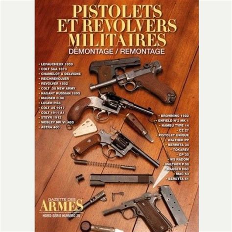 PISTOLET ET REVOLVERS MILITAIRE DEMONTAGE REMONTAGE COLT 1892 GAZETTE