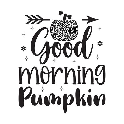 Premium Vector Good Morning Pumpkin