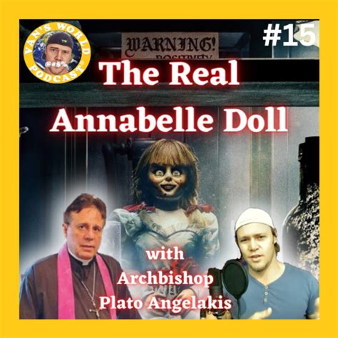 The Annabelle Doll Origin Story and More - with Plato Angelakis | Van's ...