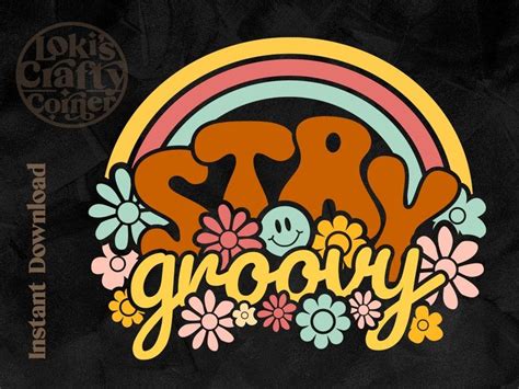 Stay Groovy Svg Retro Stay Groovy Png File Trendy Etsy Retro