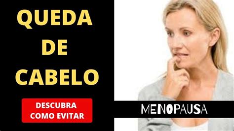 QUEDA DE CABELO NA MENOPAUSA YouTube