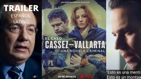 El caso Cassez Vallarta Una novela criminal Tráiler oficial