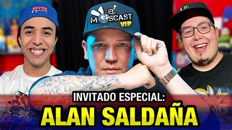 Alan Saldaña El Moscast Vip Cap 74 Youtube