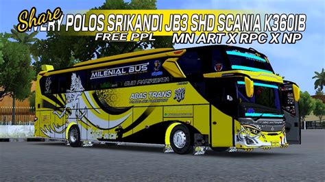 SHARE TERBARU LIVERY POLOS BUSSID V4 2 KODENAME SRIKANDI ROMBAK JB3 SHD