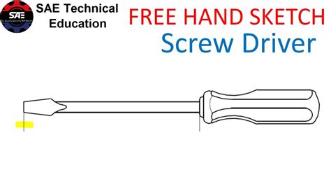 Screw Driver Free Hand Sketch Free Hand Drawing Engineering Drawing