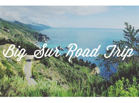 Road Trip: Big Sur | Road trip, Big sur, Trip