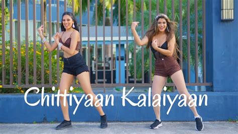 Chittiyaan Kalaiyaan Dance Video Youtube