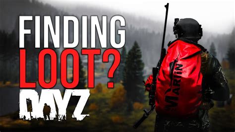 A Guide To Finding The Best Loot In Dayz Pc Ps Xbox Youtube