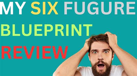 My Six Figure Blueprint Review My Six Figure Blueprint Honest Review