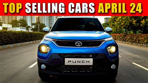 Top Selling Cars April 2024 India Best Selling Cars April 2024 Youtube