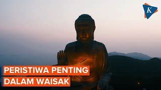 Peristiwa Penting Dalam Sejarah Hari Raya Waisak Doovi