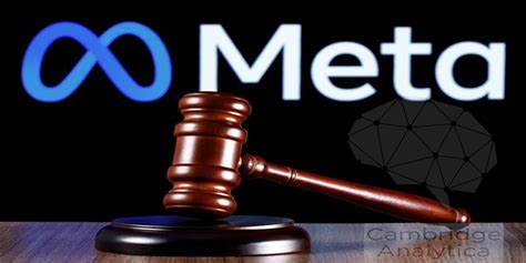 Meta Set To Settle Longstanding Cambridge Analytica Lawsuit Market Tactic