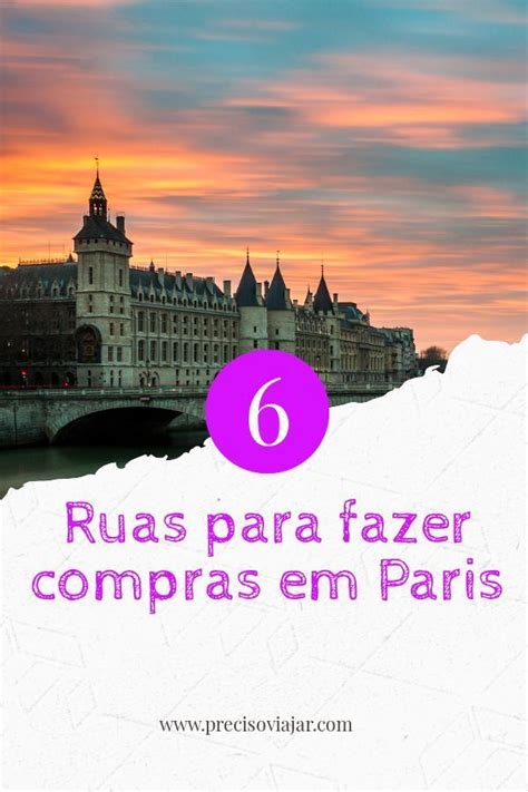 6 Ruas Para Fazer Compras Em Paris Preciso Viajar Em 2024 Compras