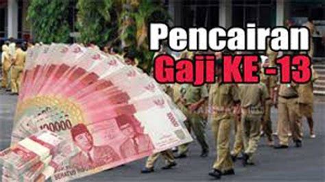 Gaji Ke 13 Pns Tahun 2021 20 Hari Gajian Dollar