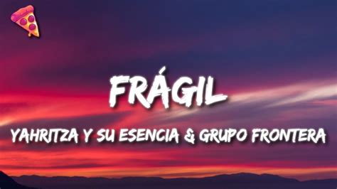 Yahritza Y Su Esencia Grupo Frontera Frágil YouTube