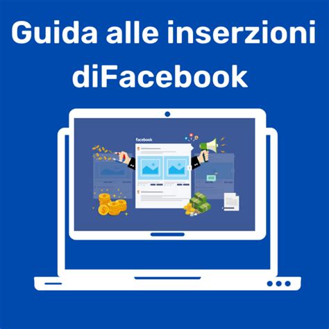 Guida Alle Inserzioni Di Facebook Consigli E Suggerimenti Per Il Tuo