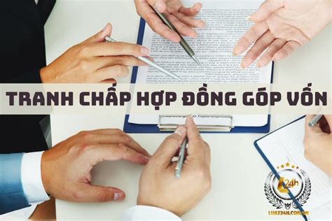 Tranh chấp hợp đồng góp vốn thường gặp và các phương thức giải quyết