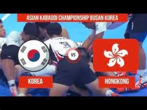 Korea Vs Hong Kong 11th Asian Men S Kabaddi Championship 2023