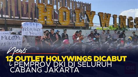 Pemprov Dki Cabut Izin Usaha Semua Outlet Holywings Di Jakarta Youtube