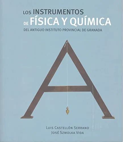 Instrumentos De F Sica Y Qu Mica Del Antiguo Instituto Provincial De