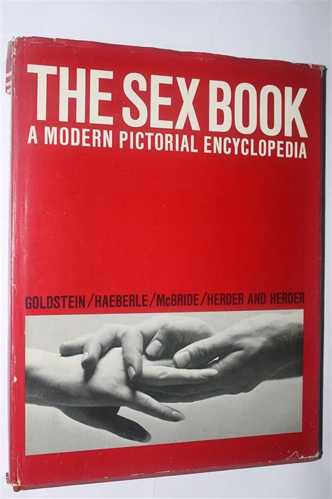 The Sex Book A Modern Pictorial Encyclopedia McBride Will Goldstein Martin Haeberle