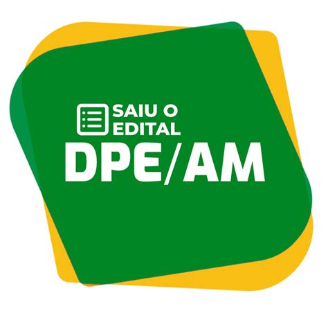 DPE AM Saiu O Edital