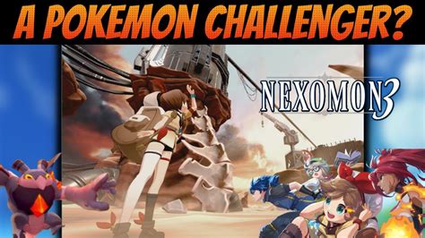 Nexomon 3 The Next Evolution of Monster Taming Games A Pokémon