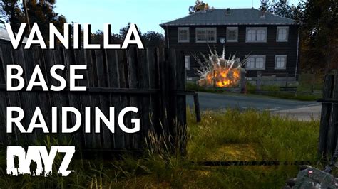 Guide To Vanilla Base Raiding DayZ YouTube