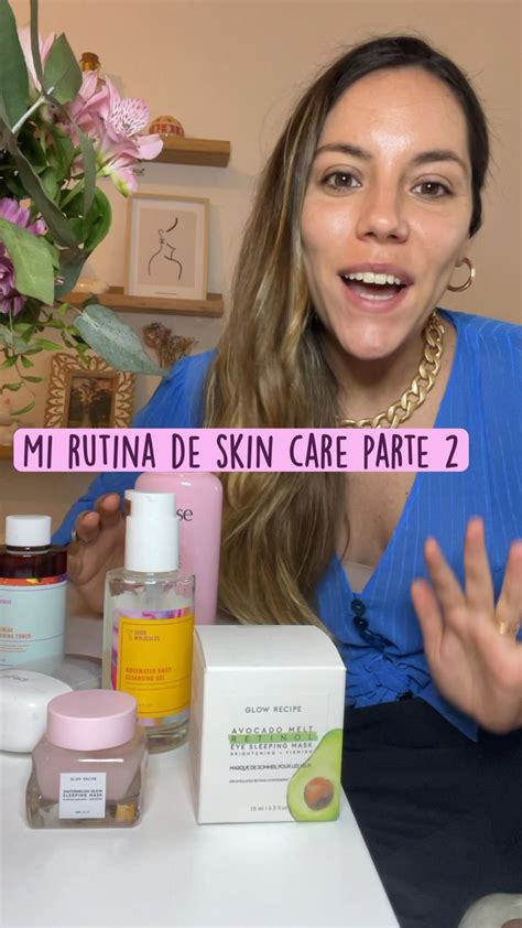 Mi Rutina De Skin Care Parte Piel Mixta Parte Piel Rutinas De