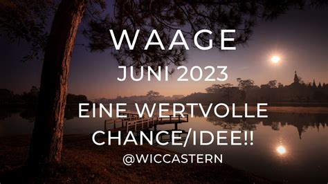 Waage Tarot Juni Eine Wertvolle Chance Youtube