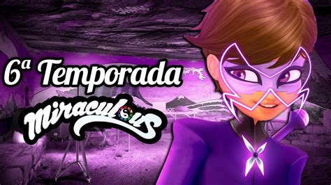 6ª TEMPORADA DE MIRACULOUS QUANDO VAI SAIR TÍTULOS E COMO VAI SER