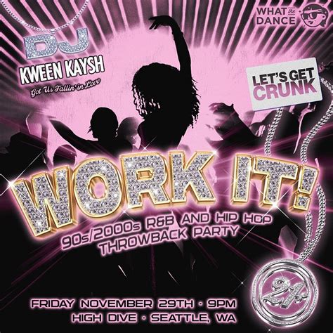 WORK IT 90s 2000s R B And Hip Hop Throwback Party Tickets At High