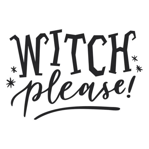 Witch Please Halloween Lettering PNG & SVG Design For T-Shirts