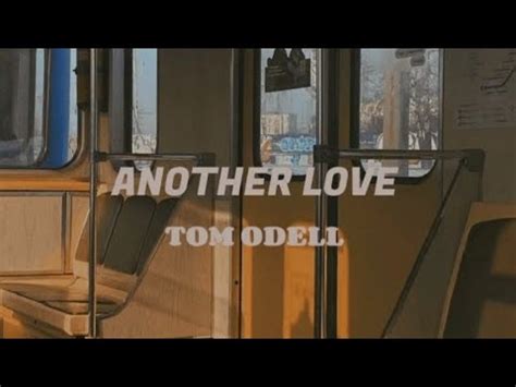 Another Love Tom Odell Slowed Reverb Lyrics Youtube