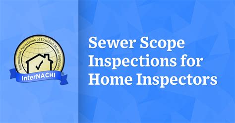 Sewer Scope Inspections For Home Inspectors Internachi