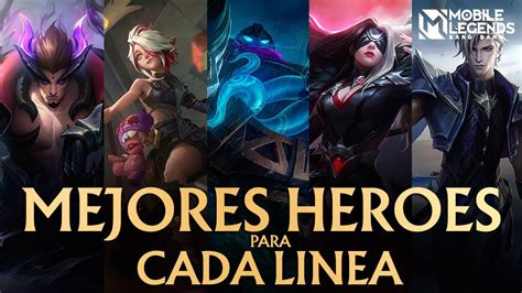 Mejores H Roes Para Cada L Nea Tips Y Consejos Mobile Legends Bang