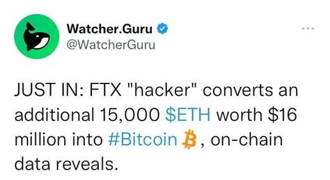 FTX Hacker Converts An Additional 15 000 ETH Worth 16 Mi