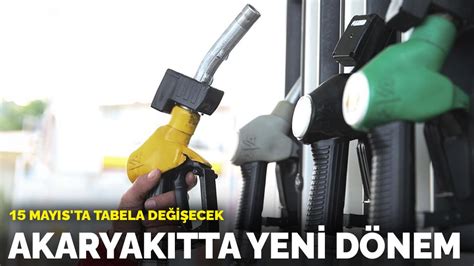 Akaryakıtta yeni dönem 15 Mayıs ta tabela değişecek