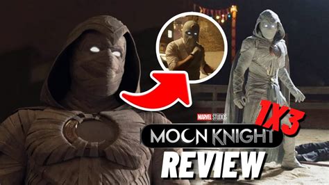 Moon Knight Episode Spoiler Review The Friendly Type Youtube