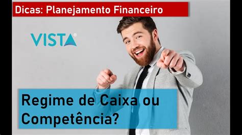 Planejamento Financeiro Regime de Caixa ou Competência YouTube