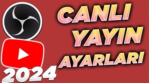 YOUTUBE EN KOLAY CANLI YAYIN NASIL YAPILIR OBS YAYIN AÇMA AYARLARI