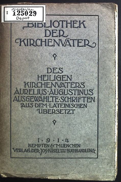 Des Heiligen Kirchenvaters Aurelius Augustinus Vortr Ge Ueber Das